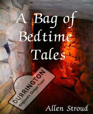 A Bag of Bedtime Tales by Allen Stroud
