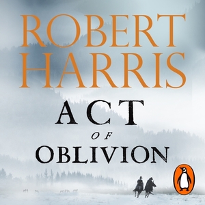 Act of Oblivion by Robert Harris