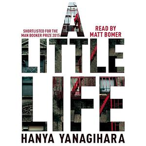 A Little Life by Hanya Yanagihara