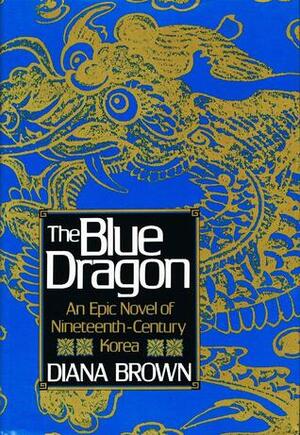 The Blue Dragon by Diana Brown