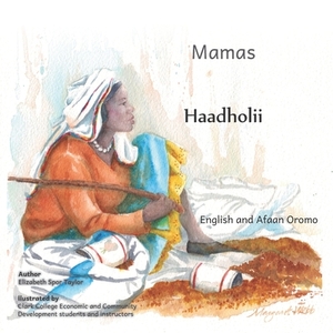 Mamas: In English and Afaan Oromo by Ready Set Go Books
