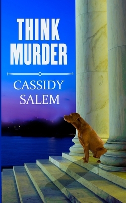 Think Murder by Cassidy Salem