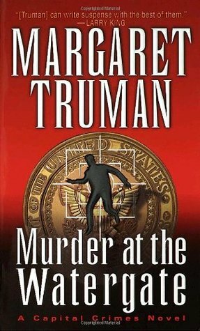 Murder at the Watergate by Margaret Truman