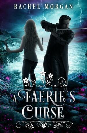 A Faerie's Curse by Rachel Morgan