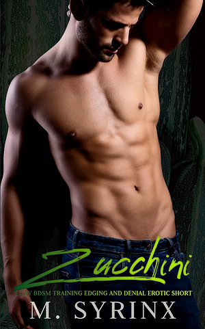 Zucchini by M. Syrinx