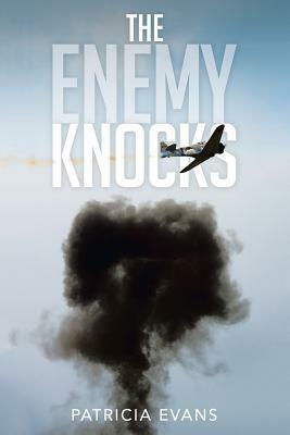 The Enemy Knocks by Patricia Evans