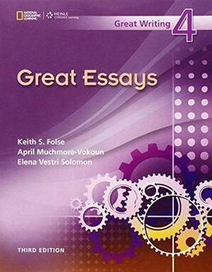 Great Essays by April Muchmore-Vokoun, Keith S. Folse, Elena Vestri Solomon