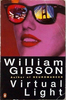 Virtual Light by William Gibson