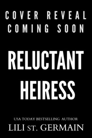 Reluctant Heiress by Lili St. Germain