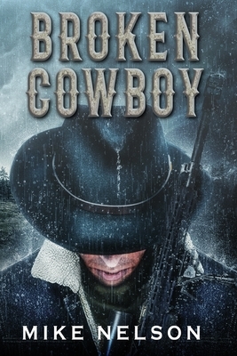 Broken Cowboy by Mike Nelson