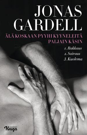 Don't Ever Wipe Tears Without Gloves by Jonas Gardell