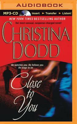 Close to You by Christina Dodd