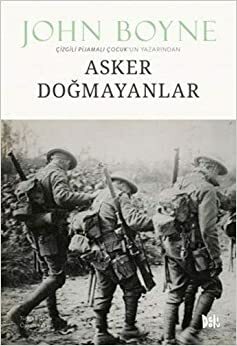 Asker Doğmayanlar by John Boyne