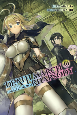 Death March to the Parallel World Rhapsody, Vol. 10 (Light Novel) by Hiro Ainana