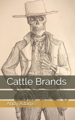 Cattle Brands by Andy Adams