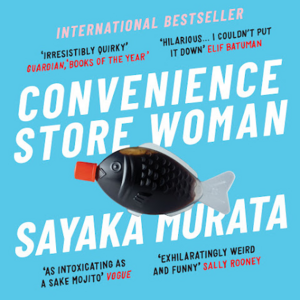 Convenience Store Woman by Sayaka Murata