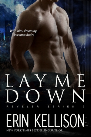 Lay Me Down by Erin Kellison
