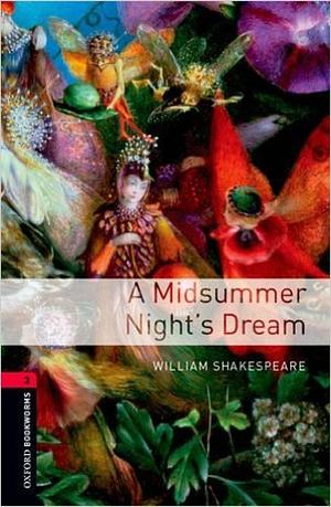 A Midsummer Night's Dream by William Shakespeare