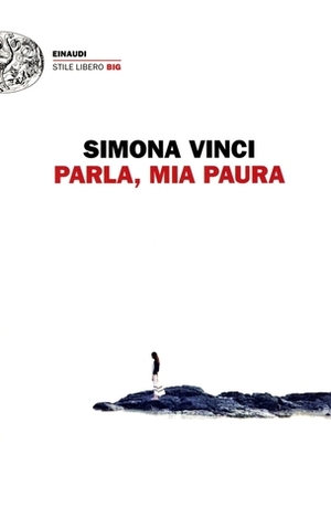 Parla, mia paura by Simona Vinci