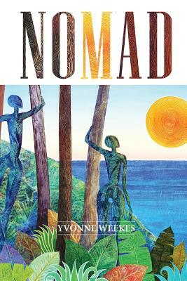 Nomad by Yvonne Weekes