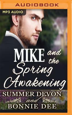 Mike and the Spring Awakening by Summer Devon, Bonnie Dee