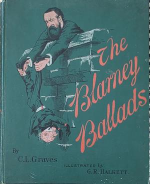 The Blarney Ballads by Charles L. Graves