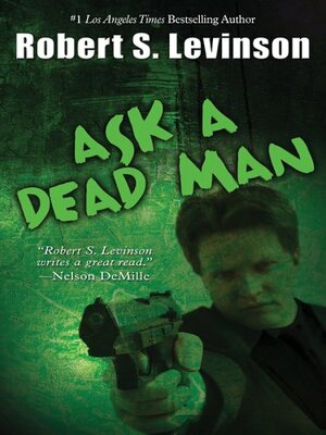Ask a Dead Man by Robert S. Levinson