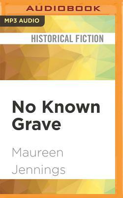 No Known Grave by Maureen Jennings