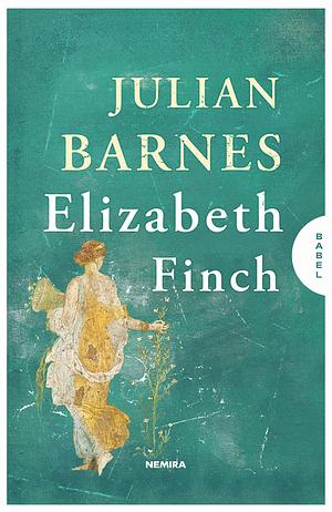 Elizabeth Finch by Julian Barnes