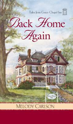 Back Home Again by Melody Carlson