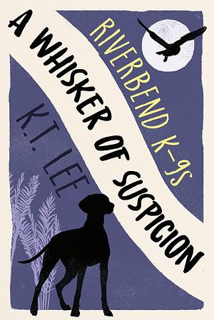 A Whisker of Suspicion by K.T. Lee, K.T. Lee