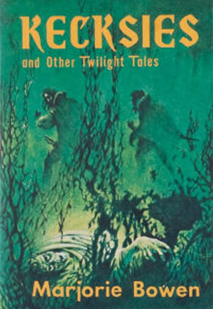 Kecksies and Other Twilight Tales by Marjorie Bowen