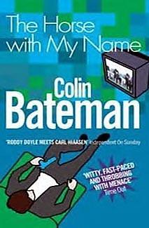 Horse with My Name, The by Colin Bateman, Colin Bateman