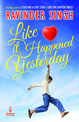 Like It Happened Yesterday by Ravinder Singh