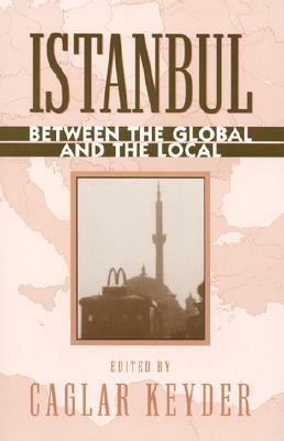 Istanbul: Between the Global and the Local by 