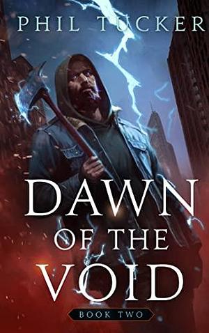 Dawn of the Void Book Two by Phil Tucker