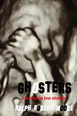 Ghosters by Ralph Robert Moore