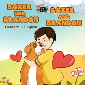 Boxer und Brandon Boxer and Brandon: German English Bilingual Edition by Inna Nusinsky, Kidkiddos Books