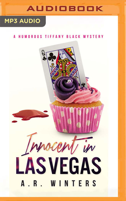 Innocent in Las Vegas: A Humorous Tiffany Black Mystery by A.R. Winters