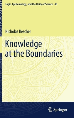 Knowledge at the Boundaries by Nicholas Rescher