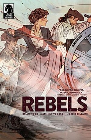 Rebels #7 by Brian Wood, Matthew Wodson, Matthew Woodson