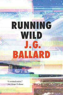 Running Wild by J.G. Ballard