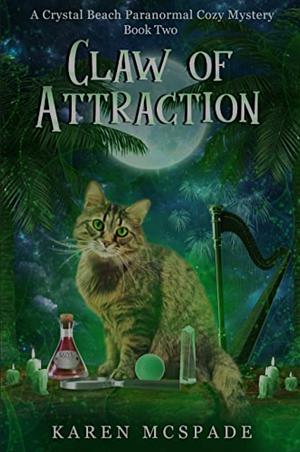 Claw of Attraction: A Crystal Beach Paranormal Cozy Mystery by Karen McSpade, Karen McSpade