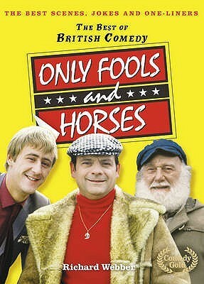 Only Fools And Horses (The Best Of British Comedy) by Richard Webber