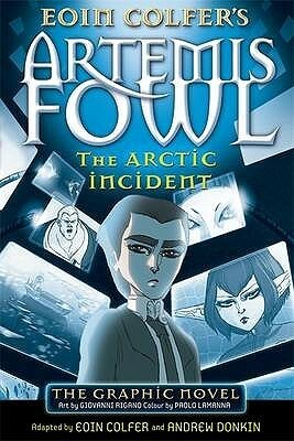 The Arctic Incident: The Graphic Novel by Andrew Donkin, Eoin Colfer