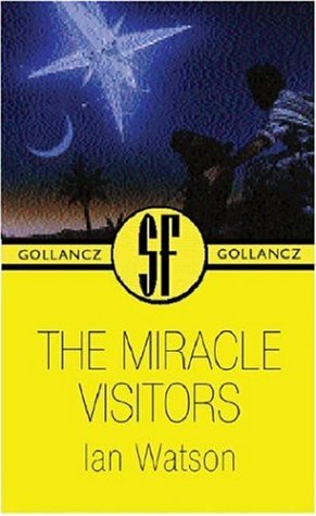 Miracle Visitors by Ian Watson