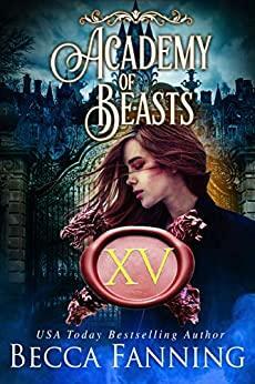 Academy Of Beasts XV by Becca Fanning