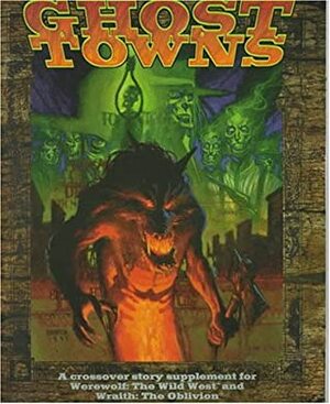 Ghost Towns (Werewolf: The Apocalypse) by Derek Pearcy, Nancy Amboy