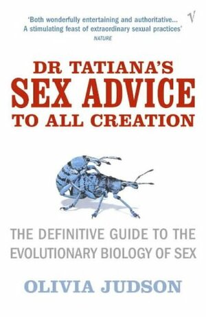 Dr. Tatiana's Sex Advice to All Creation by Manuel Leite, Martin Seethaler, Olivia Judson