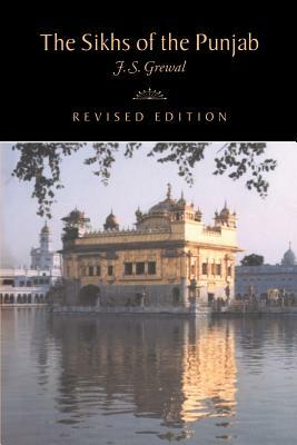 The Sikhs of the Punjab by J. S. Grewal